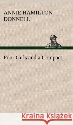Four Girls and a Compact Annie Hamilton Donnell 9783849193867