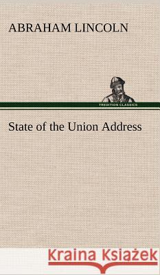 State of the Union Address Abraham Lincoln 9783849194055