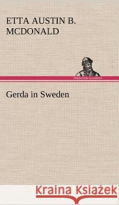 Gerda in Sweden Etta Austin Blaisdell McDonald 9783849195144