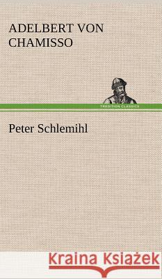 Peter Schlemihl Adelbert Von Chamisso 9783849195199