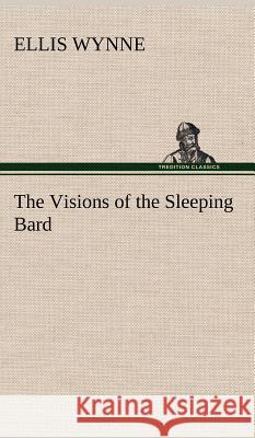 The Visions of the Sleeping Bard Ellis Wynne 9783849195694