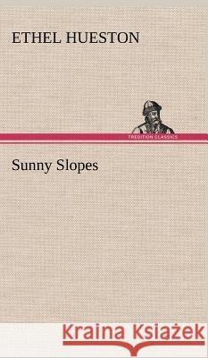Sunny Slopes Ethel Hueston 9783849197889