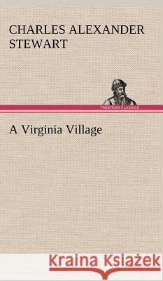 A Virginia Village Charles Alexander Stewart 9783849197964