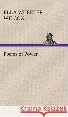 Poems of Power Ella Wheeler Wilcox 9783849198350