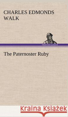 The Paternoster Ruby Charles Edmonds Walk 9783849199043