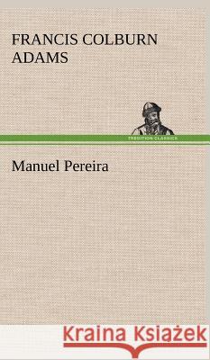 Manuel Pereira F Colburn (Francis Colburn) Adams 9783849199906