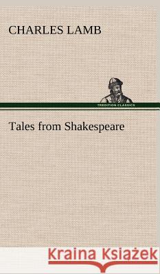 Tales from Shakespeare Charles Lamb 9783849500283