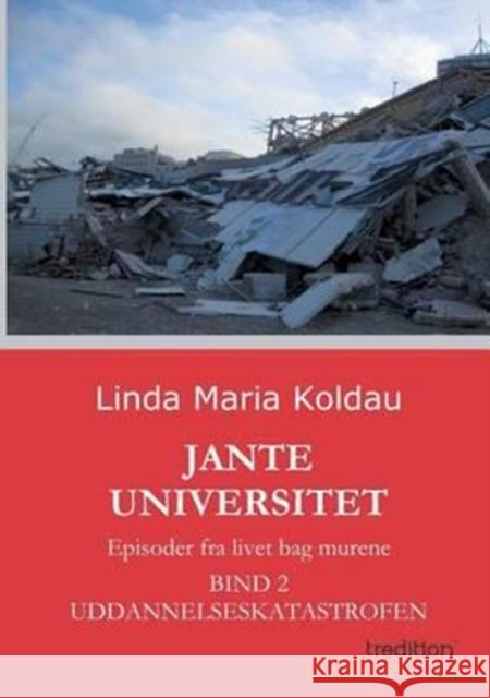 Jante Universitet Koldau, Linda Maria 9783849503505 Tredition