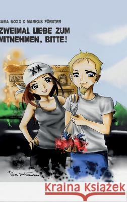 Zweimal Liebe zum Mitnehmen, bitte! Förster Markus, Sara Noxx 9783849503611