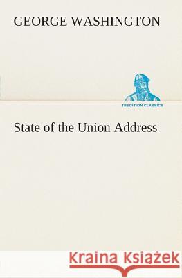State of the Union Address George Washington 9783849504182