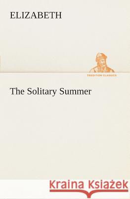 The Solitary Summer Elizabeth 9783849506131