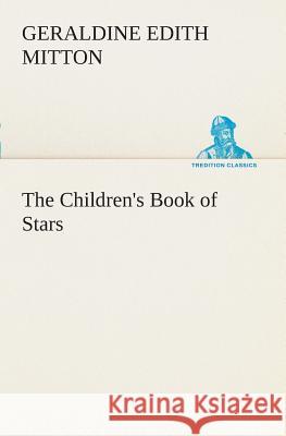 The Children's Book of Stars G E (Geraldine Edith) Mitton 9783849507978