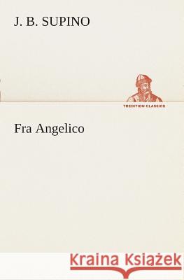 Fra Angelico J B Supino 9783849508098