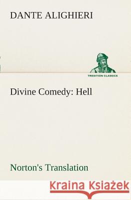 Divine Comedy, Norton's Translation, Hell Dante Alighieri 9783849508135