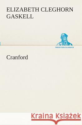 Cranford Gaskell, Elizabeth 9783849509729 TREDITION CLASSICS