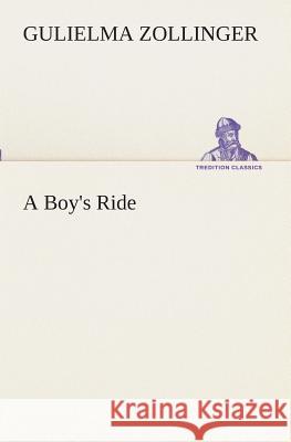 A Boy's Ride Gulielma Zollinger 9783849510589