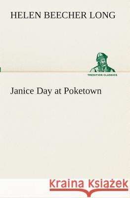 Janice Day at Poketown Helen Beecher Long 9783849511142