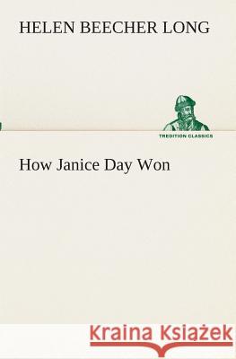 How Janice Day Won Helen Beecher Long 9783849511753