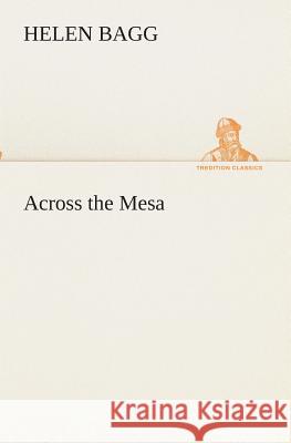 Across the Mesa Helen Bagg 9783849511913