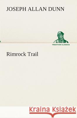 Rimrock Trail Joseph Allan Dunn 9783849513030