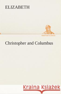 Christopher and Columbus Elizabeth 9783849513474