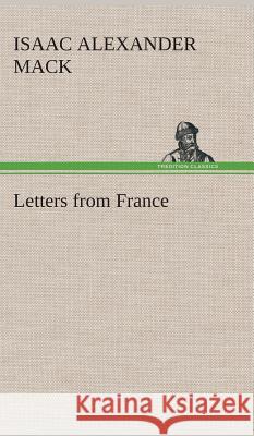 Letters from France Isaac Alexander Mack 9783849515768