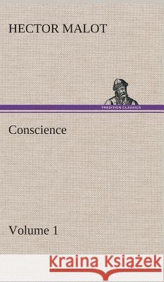 Conscience - Volume 1 Hector Malot 9783849516161