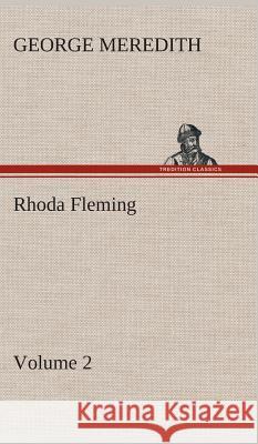 Rhoda Fleming - Volume 2 George Meredith 9783849517045