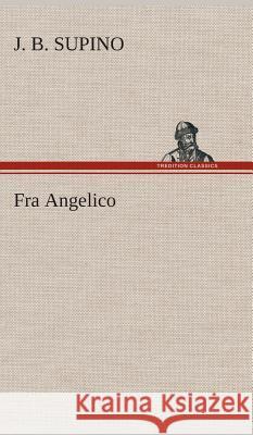 Fra Angelico J B Supino 9783849518400