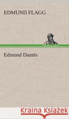 Edmond Dantès Edmund Flagg 9783849522322