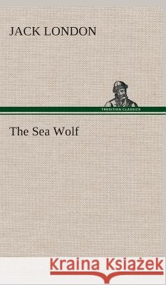 The Sea Wolf Jack London 9783849523305