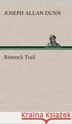 Rimrock Trail Joseph Allan Dunn 9783849523336