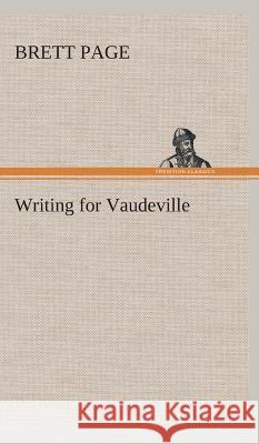 Writing for Vaudeville Brett Page 9783849524241