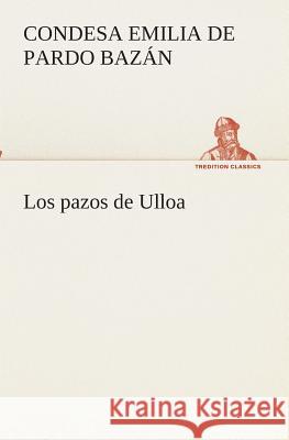 Los pazos de Ulloa Condesa de Emilia Pardo Bazán 9783849525583
