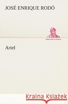 Ariel José Enrique Rodó 9783849525958