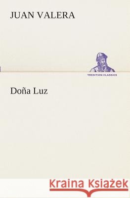 Doña Luz Juan Valera 9783849526221