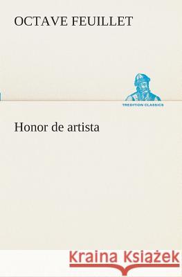 Honor de artista Octave Feuillet 9783849526436