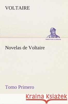 Novelas de Voltaire - Tomo Primero Voltaire 9783849526719