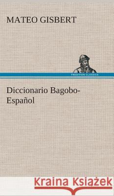 Diccionario Bagobo-Español Mateo Gisbert 9783849528034