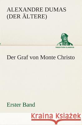 Der Graf von Monte Christo Dumas, Alexandre, der Ältere 9783849528492 TREDITION CLASSICS