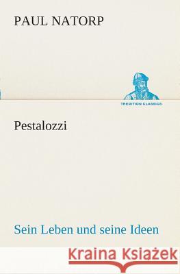 Pestalozzi Natorp, Paul 9783849528782 TREDITION CLASSICS