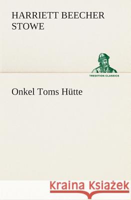 Onkel Toms Hütte Beecher-Stowe, Harriet 9783849528874