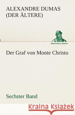 Der Graf von Monte Christo Dumas, Alexandre, der Ältere 9783849529741 TREDITION CLASSICS