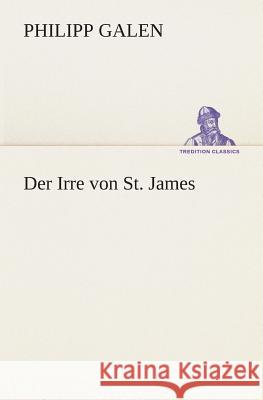 Der Irre von St. James Galen, Philipp 9783849530051