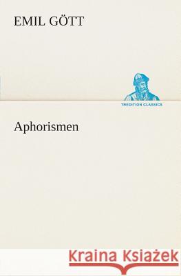 Aphorismen Gött, Emil 9783849530136