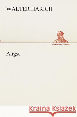 Angst Harich, Walter 9783849530280 TREDITION CLASSICS