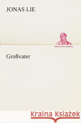 Großvater Lie, Jonas 9783849531096