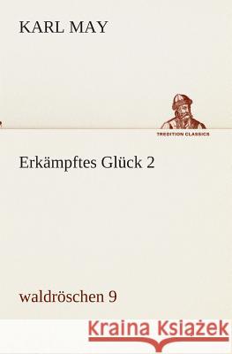 Erkämpftes Glück 2 May, Karl 9783849531362