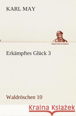 Erkämpftes Glück 3 May, Karl 9783849531379