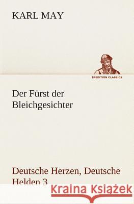 Der Fürst der Bleichgesichter May, Karl 9783849531393